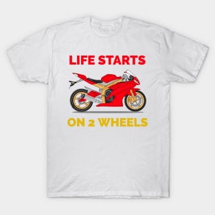 Life Starts on Two Wheels T-Shirt